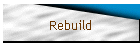 Rebuild
