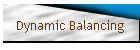 Dynamic Balancing